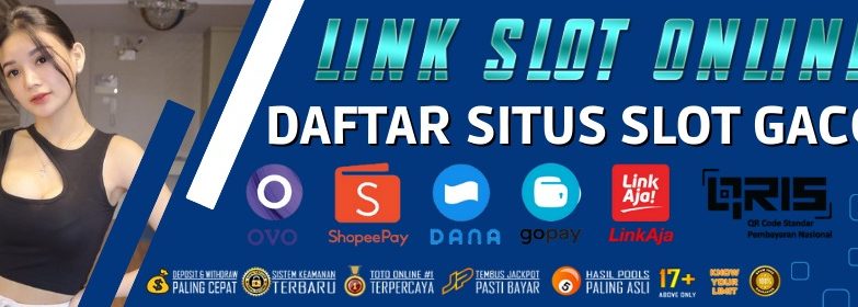 Daftar Link Slot Online Gacor Terbaik dan Terpercaya No 1 Indonesia